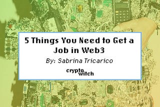 5 Things You Need to Get a Job in Web3