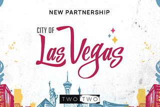 TWO TWO Partners With The City Of Las Vegas