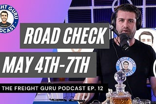 Podcast Episode 11 May 4–7 Road Check