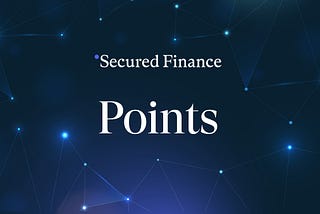 Introducing Secured Finance Points (SFP)
