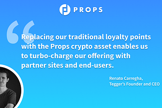 Tegger Network to Join Props