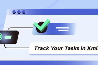 New Feature Arriving: Track Your Tasks in Xmind