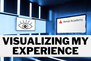 Visualizing My First Two Week In Amal Academy