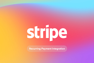 Integrating Recurring Payments to Your Rails API With Stripe