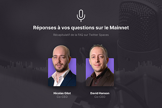 Réponses à vos questions sur le Mainnet