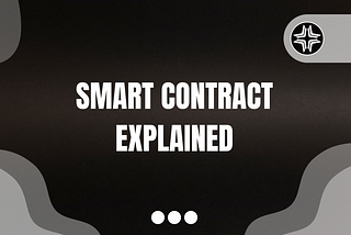Smart Contract Explained