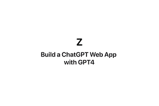 Build a ChatGPT Web App with GPT4