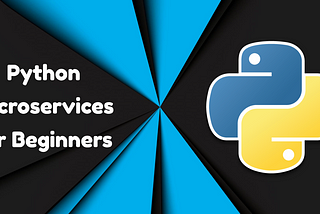 Python Microservices for Beginners