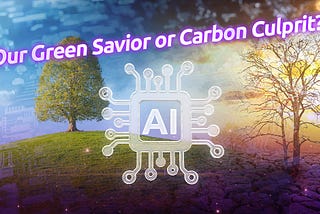 AI’s Role in Climate Change: Solution or Problem?