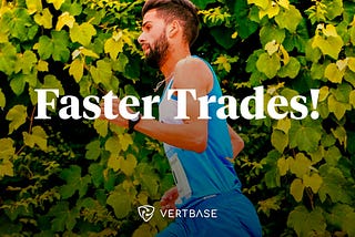 Faster trades for US customers