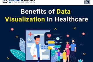 Benefits of Data Visualization In Healthcare