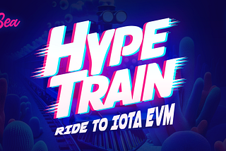 🚂 HypeTrain to IOTA EVM