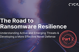 The Road to Ransomware Resilience, Part 2: Behavior Analysis