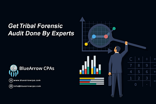 Get Tribal Forensic Audit Done by Experts