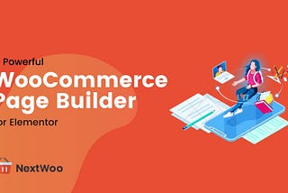 A Powerful WooCommerce page Builder for Elementor