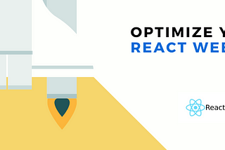 How to Optimize Your React Web App?