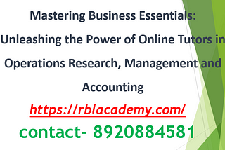 Mastering Business Essentials: Unleashing the Power of Online Tutors in Operations Research…