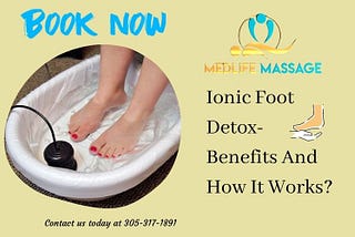 Ionic Foot Detox- Benefits And How It Works?