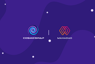 CosmicSwap on the moon with MahaDao