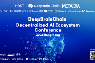 DeepBrain Chain Decentralized AI Ecosystem Conference 2025, Hong Kong