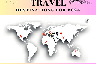 Top Travel Destinations For 2024