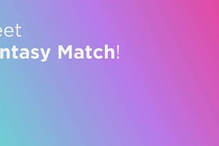 Meet Fantasy Match