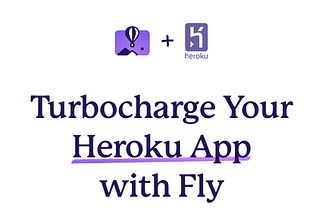 Heroku To Fly for hosting your apps