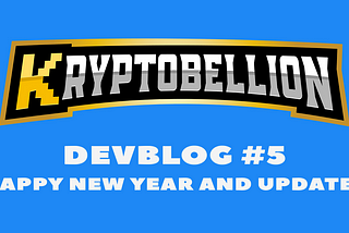 Devblog #5 — Happy New Year & Updates