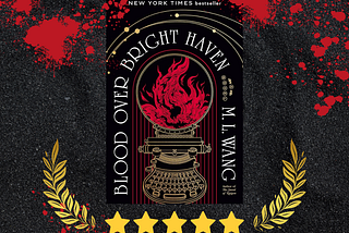 Blood Over Bright Haven by ML Wang