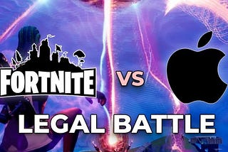 Apple VS Fortnite. Epic Games Faces Countersuit.