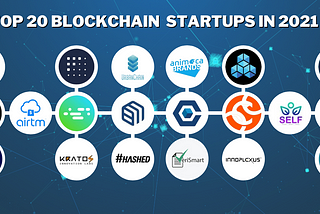 Top 20 Blockchain Startups in 2021