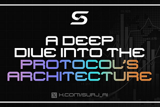 SURJ’s powerful protocol model: A deep dive into the protocol’s architecture