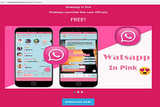 WhatsApp Pink? Is it Malware/Virus or the New features of WhatsApp?