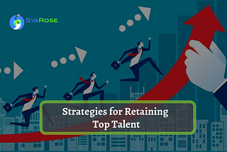 Strategies for Retaining Top Talent