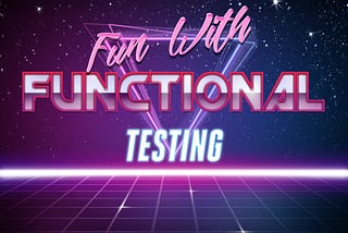 Test-driven Frontend — Fun with functional testing