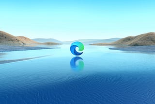 Why I choose to use Microsoft Edge