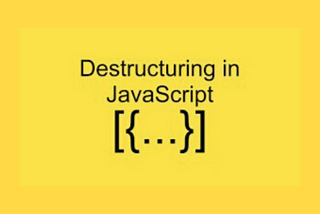 Have You Heard of the JavaScript Destructuring Assignment?