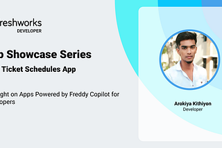 Freshworks App Showcase Series — Ticket Schedules