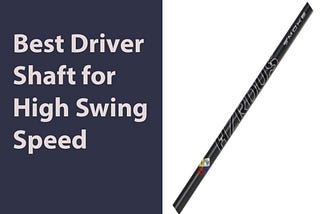 best driver shafts