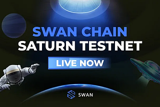 Официальный анонс Swan Chain Saturn Testnet