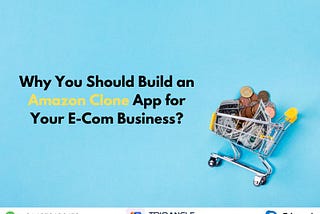Why You Should Build an Amazon Clone App for Your E-Com Business?