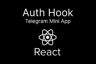 How to Build a React Hook for Telegram Authentication (Step-by-Step)
