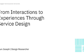 From Interactions to Experiences Through Service Design