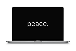 the word peace on a macbook