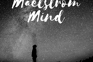 Maelstrom Mind