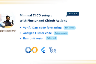 Minimal CI CD setup with Flutter and GitHub Actions — Part 2