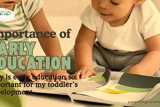 🌟 Why Is Early Education So Important for Your Toddler’s Development? 🚀📚