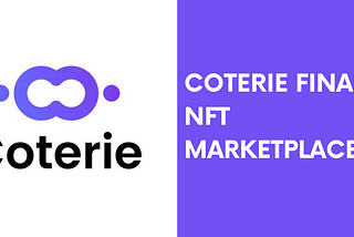 Earn From NFT Sales Without Owning An NFT — Introducing Coterie NFT Marketplace