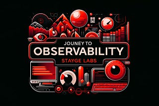 Journey to Observability — STAYGE LABS