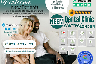 Why choose Neem-Dentist , Wembley, Harrow, UK for your dental care?